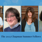 The 2023 Chapman Summer Fellows: Patrick Harrison, Anastacia Kohl, Søren Palmer, and Milada Vachudova