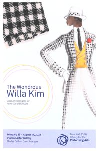 Pamphlet of The Wondrous Willa Kim: Costume Designs for Actors and Dancers exhibition at the Shelby Cullom Davis Museum at the New York Public Library for the Performing Arts.